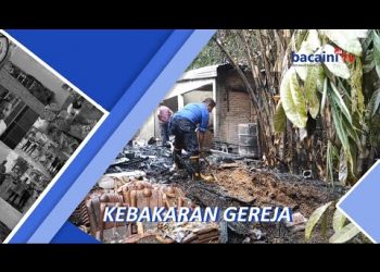 Kebakaran Gereja dan Rumah Pendeta