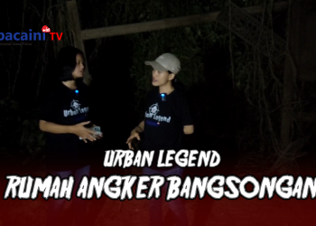 Memasuki Rumah Angker Bangsongan