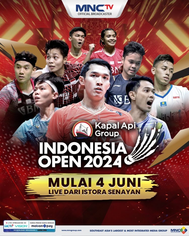 Dukung Perjuangan Atlet Indonesia Menjadi Juara, MNCTV Tayangkan Indonesia Open 2024