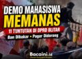 Mahasiswa Cipayung Plus Blitar Raya menggelar aksi demonstrasi di depan DPRD Kabupaten Blitar dengan membakar ban bekas dan menyampaikan 11 tuntutan kepada pemerintah, Kamis 25 Juni 2026