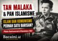 Tan Malaka menyampaikan pandangan mengenai Pan Islamisme dan hubungan Islam dengan komunisme dalam Kongres Komintern tahun 1922