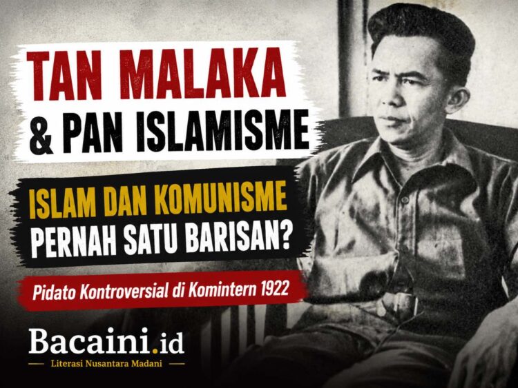 Tan Malaka menyampaikan pandangan mengenai Pan Islamisme dan hubungan Islam dengan komunisme dalam Kongres Komintern tahun 1922