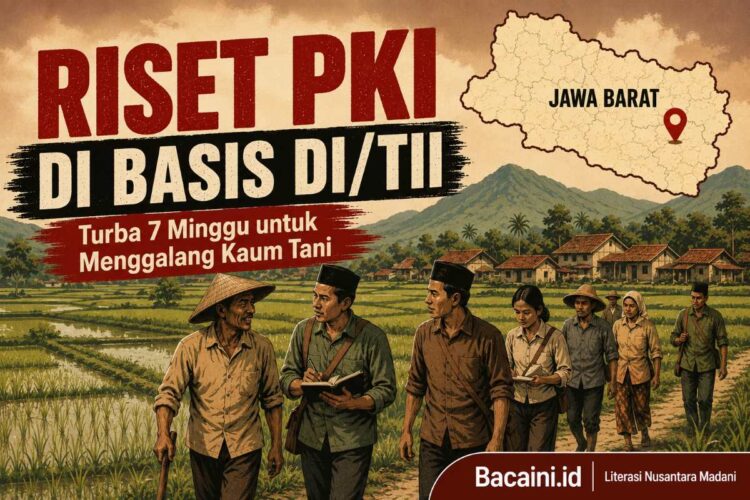 Ilustrasi riset PKI di desa bekas basis DI/TII melalui metode turba bersama kaum tani di Jawa Barat