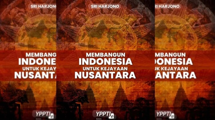 Buku Membangun Indonesia Untuk Kejayaan Nusantara karya Sri Harjono yang menawarkan pembatasan masa jabatan ketua parpol